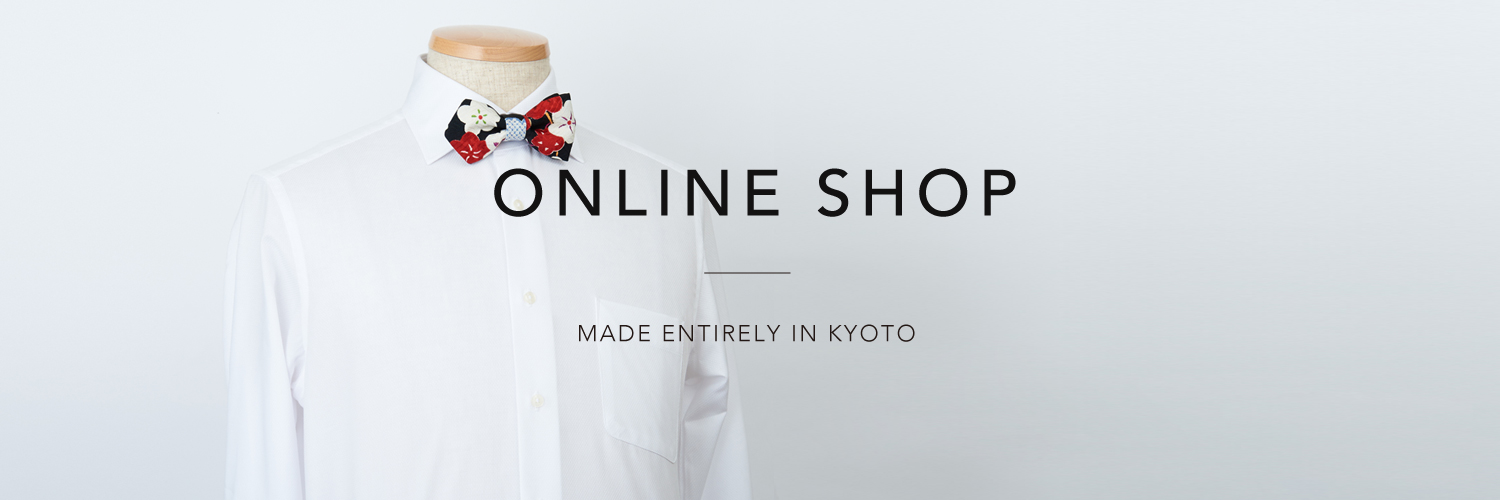 ONLINE SHOP - MADE ENTIRELY IN KYOTO